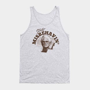 Still Misbehavin' Tank Top